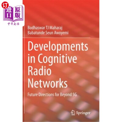海外直订Developments in Cognitive Radio Networks: Future Directions for Beyond 5g 认知无线的发展:超越5g的未来方
