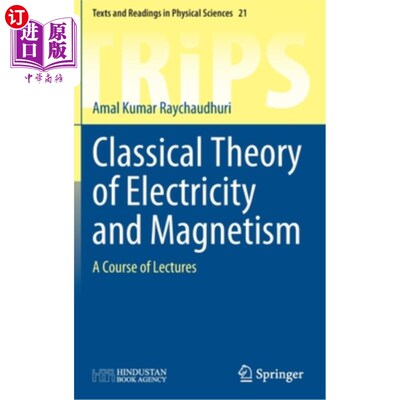 海外直订Classical Theory of Electricity and Magnetism: A Course of Lectures 经典电磁学理论:一门讲座课程