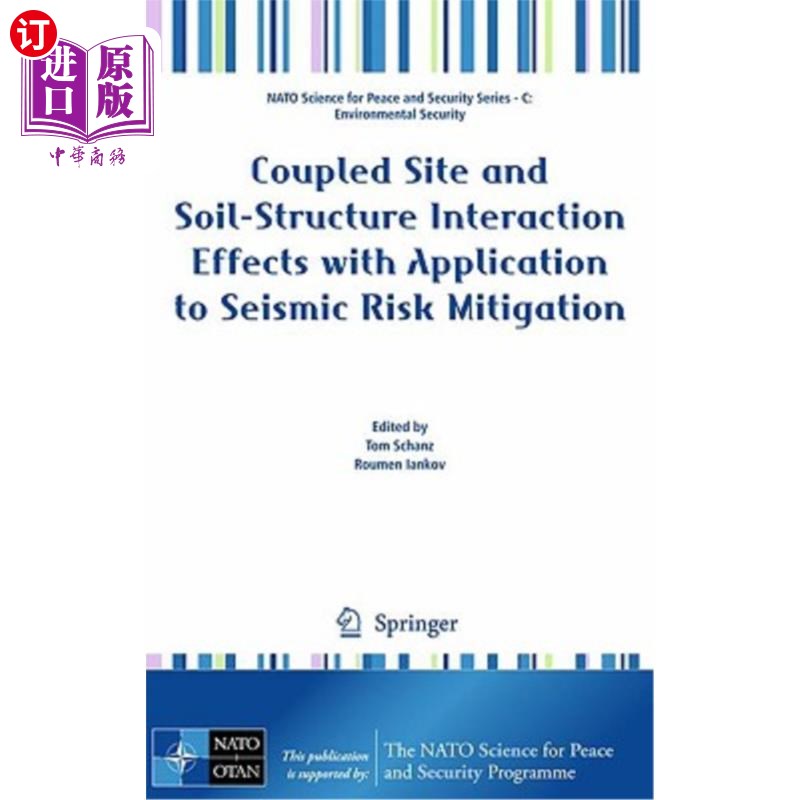 海外直订Coupled Site and Soil-Structure Interaction Effects with Application to Seismic  场地和土-结构相互作用耦合