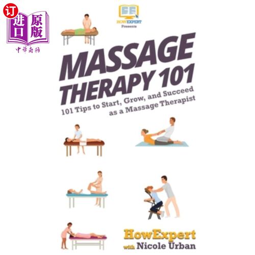 海外直订医药图书Massage Therapy 101: 101 Tips to Start, Grow, and Succeed as a Massage Therapist 按摩治疗10