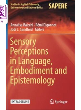 海外直订Sensory Perceptions in Language, Embodiment and Epistemology 语言、体现与认识论中的感觉知觉