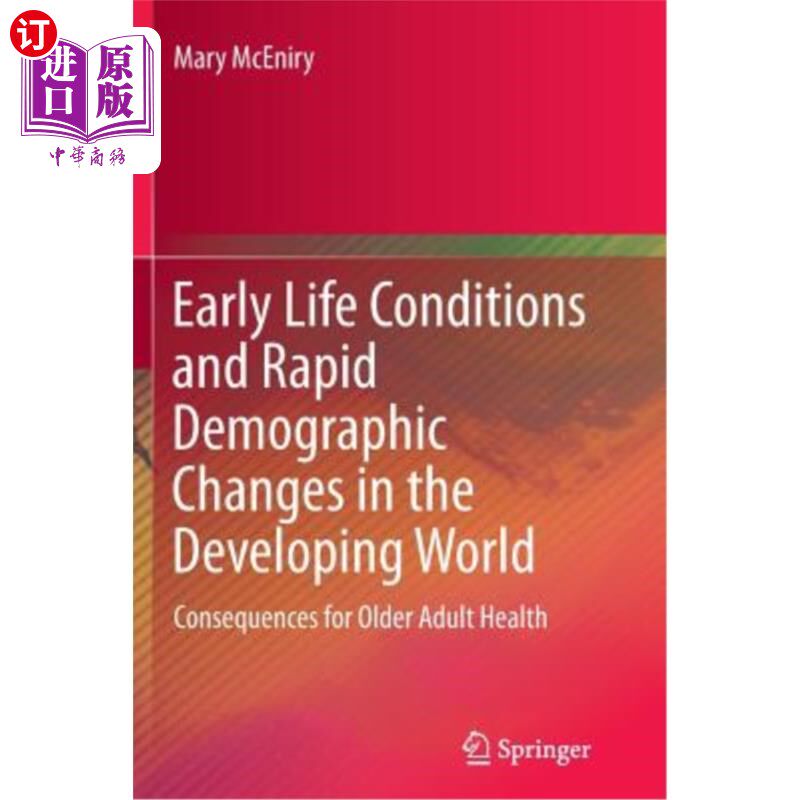 海外直订Early Life Conditions and Rapid Demographic Changes in the Developing World: Con 发展中国家的早期生活条件和快速
