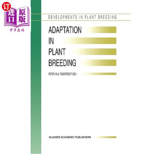 海外直订Adaptation in Plant Breeding: Selected Papers from the XIV Eucarpia Congress on  植物育种的适应性:在