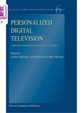 海外直订Personalized Digital Television: Targeting Programs to Individual Viewers 个性化数字电视:针对个人观众的节目