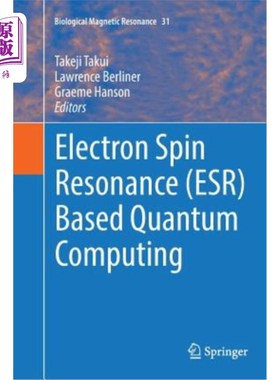 海外直订医药图书Electron Spin Resonance (Esr) Based Quantum Computing 基于电子自旋共振(Esr)的量子计算
