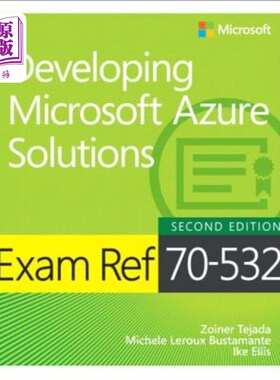 海外直订Exam Ref 70-532 Developing Microsoft Azure Solutions 开发微软Azure解决方案