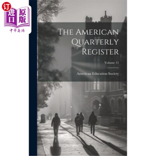 海外直订The American Quarterly Register; Volume 11 美国季刊；卷11