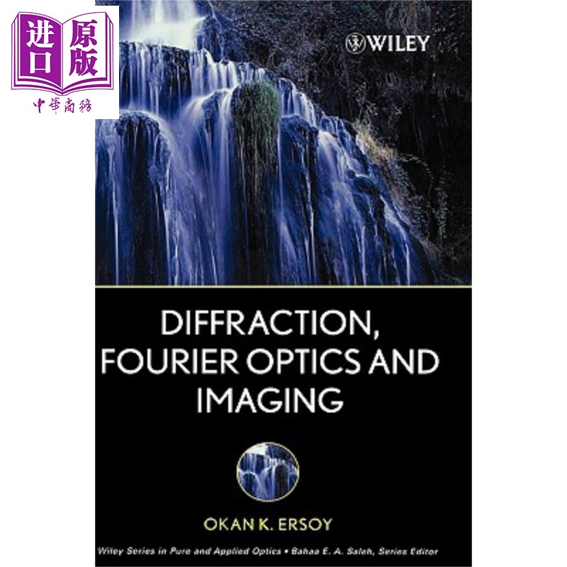 现货 傅氏光学与衍射光学 Diffraction Fourier Optics and Imaging 英文原版 Okan Ersoy【中商原版】Wiley