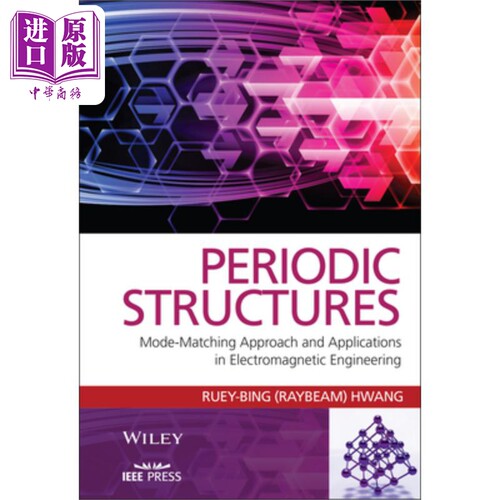 现货 周期性结构 模式匹配法和在电磁工程中的应用 Periodic Structures C 英文原版 Ruey Bing (Raybeam) Hwa