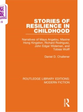 海外直订Stories of Resilience in Childhood: Narratives of Maya Angelou, Maxine Hong King 童年韧性的故事:玛雅·安杰洛