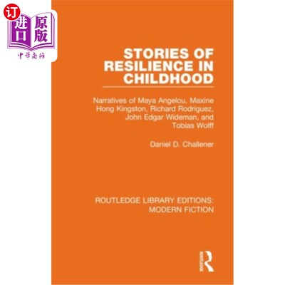 海外直订Stories of Resilience in Childhood: Narratives of Maya Angelou, Maxine Hong King 童年韧性的故事:玛雅·安杰洛