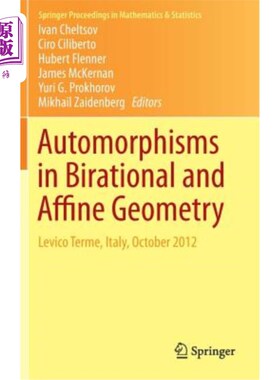 海外直订Automorphisms in Birational and Affine Geometry: Levico Terme, Italy, October 20 双有理和仿射几何中的自同构