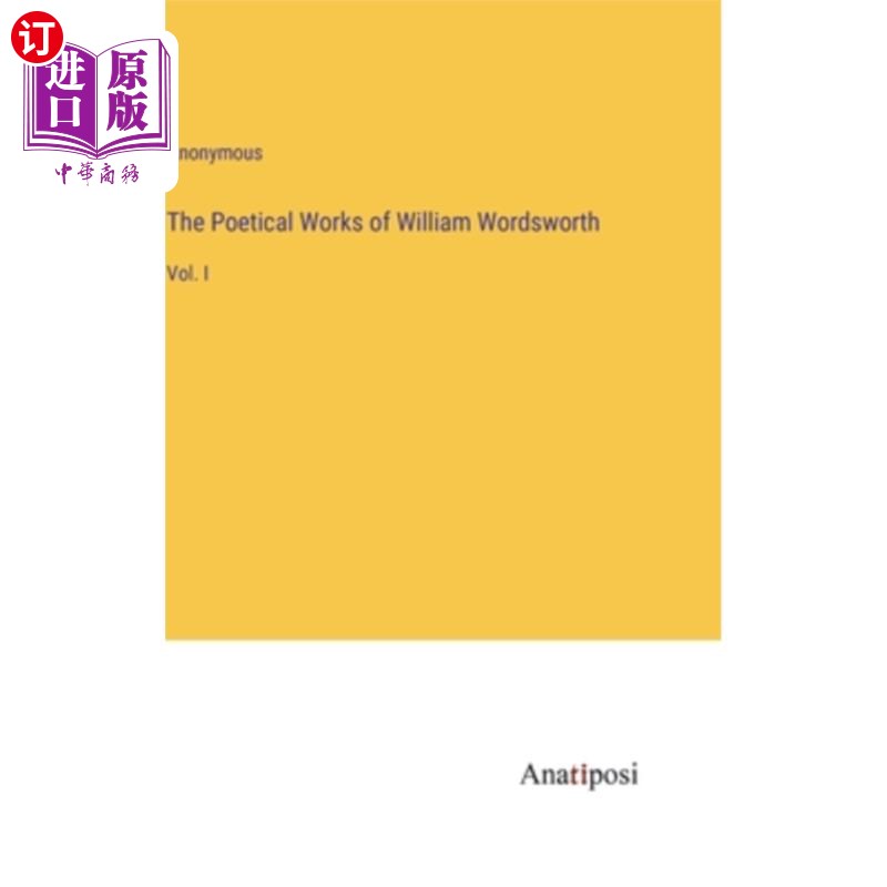 海外直订The Poetical Works of William Wordsworth: Vol. I 威廉·华兹华斯诗歌作品首卷