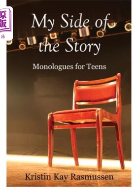 海外直订My Side of the Story: Monologues for Teens 我的观点：青少年独白