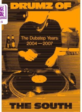 海外直订Drumz of the South: The Dubstep Years 2004 - 2007 南方的鼓声：Dubstep年2004 - 2007