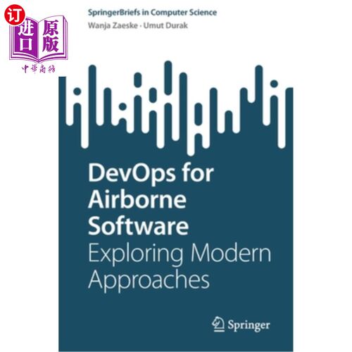 海外直订Devops for Airborne Software: Exploring Modern Approaches 机载软件的Devops:探索现代方法