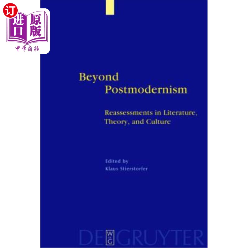 海外直订Beyond Postmodernism: Reassessment in Literature, Theory, and Culture 超越后现代主义:文学、理论和文化的重新图片