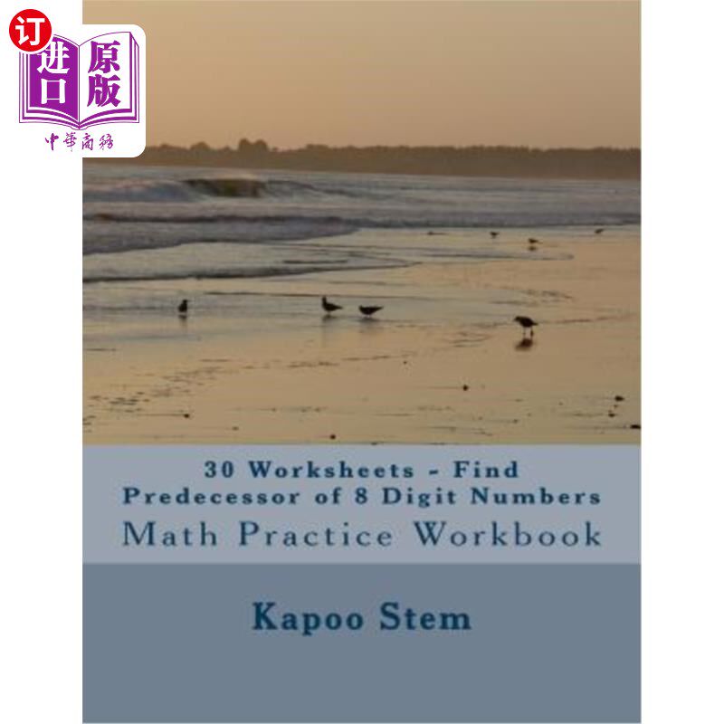 海外直订30 Worksheets - Find Predecessor of 8 Digit Numbers: Math Practice Workbook 30张工作表-查找8位数字的前身：
