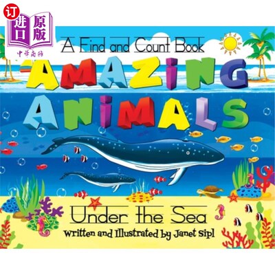 海外直订Amazing Animals, Under The Sea: A Find and Count Book 神奇的动物，海底:一个发现和计数的书