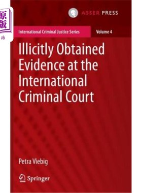 海外直订Illicitly Obtained Evidence at the International Criminal Court 在国际刑事法院非法获取证据