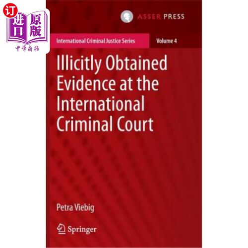 海外直订Illicitly Obtained Evidence at the International Criminal Court 在国际刑事法院非法获取证据