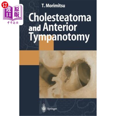 海外直订医药图书Cholesteatoma and Anterior Tympanotomy 胆脂瘤及前鼓室切开术