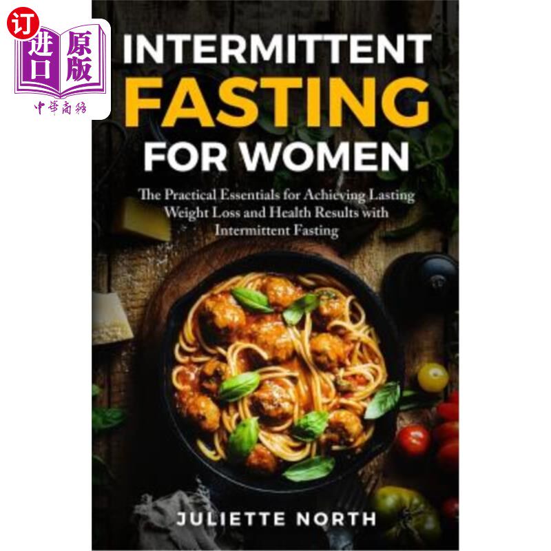 海外直订医药图书Intermittent Fasting for Women: The Practical Essentials for Achieving Lasting W 妇女断断续续的禁食