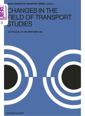 海外直订Changes in the Field of Transport Studies: Essays on the Progress of Theory in R 交通研究领域的变化：与政策