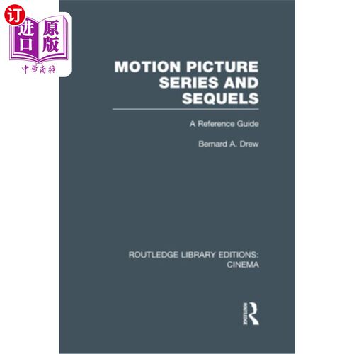海外直订Motion Picture Series and Sequels: A Reference Guide 电影系列和续集:参考指南