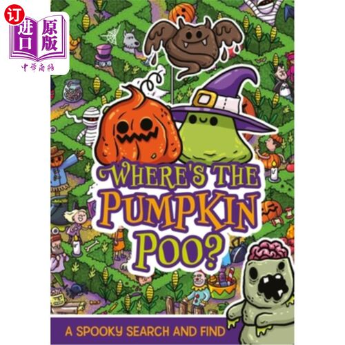 海外直订Where's the Pumpkin Poo?: A Pooptastic Halloween Search and Find 南瓜便便在哪里？万圣节搜索和发现