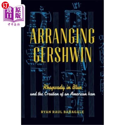 海外直订Arranging Gershwin 安排格什温