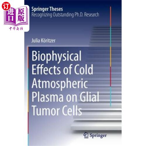 海外直订Biophysical Effects of Cold Atmospheric Plasma on Glial Tumor Cells 冷等离子体对胶质瘤细胞的生物物理效应