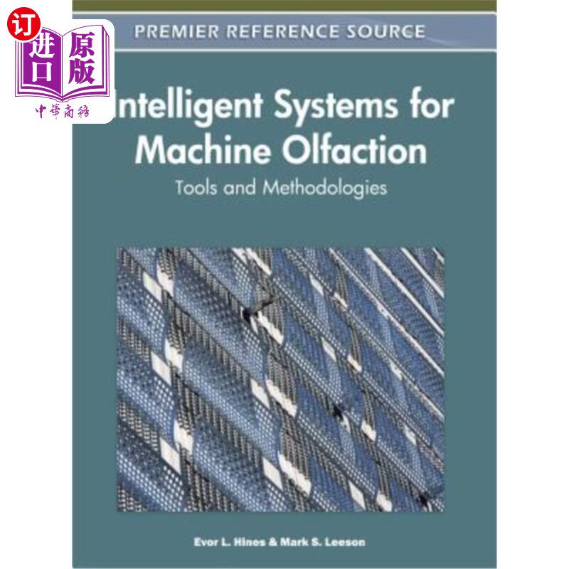 海外直订Intelligent Systems for Machine Olfaction: Tools and Methodologies 机器嗅觉智能系统：工具和方法