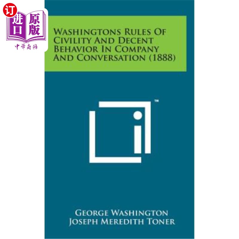 海外直订Washingtons Rules of Civility and Decent Behavior in Company and Conversation (1 华盛顿人在公司和谈话中的礼