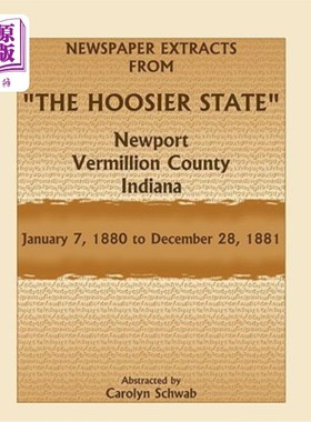海外直订Newspaper Extracts from the Hoosier State, Newport, Vermillion County, Indiana,  1880年1月7日至