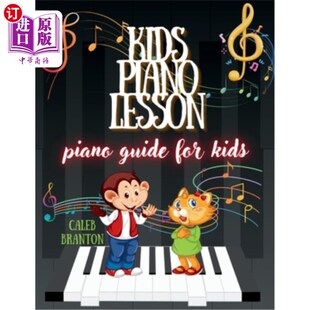 海外直订Kids piano lesson: Piano Guide for kids 儿童钢琴课：儿童钢琴指南