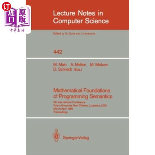 海外直订Mathematical Foundations of Programming Semantics: 5th International Conference, 编程语义学的数学基础：第五