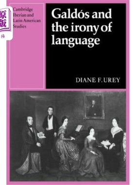 海外直订Galdós and the Irony of Language 加尔多斯与语言的反讽