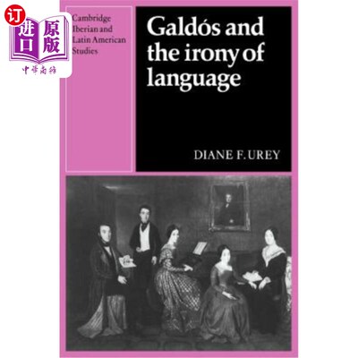 海外直订Galdós and the Irony of Language 加尔多斯与语言的反讽