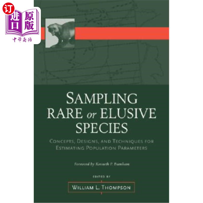 海外直订Sampling Rare or Elusive Species: Concepts, Designs, and Techniques for Estimati 采样稀有或难以捉摸的物种: