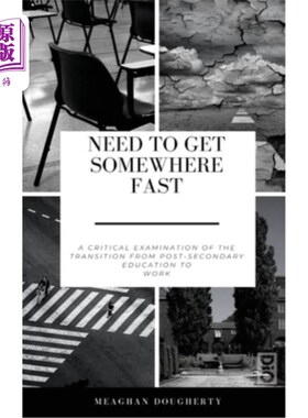 海外直订Need to Get Somewhere Fast: A critical examination of the transition from post-s 需要快速到达某地:从中学后