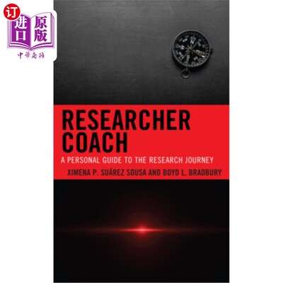 海外直订Researcher Coach: A Personal Guide to the Research Journey 研究者教练:研究之旅的个人指南