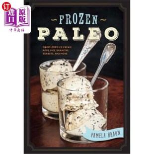 Free 冰淇淋 冷冻旧石器：不含乳制品 Granitas Paleo Dairy Sorbets Cream Ice More 海外直订Frozen Pops and Pies