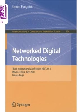 海外直订Networked Digital Technologies: Third International Conference, Ndt 2011, Macau, 数字技术：第三届国际会