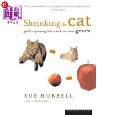 海外直订Shrinking the Cat: Genetic Engineering Before We Knew about Genes 缩小猫咪：在我们了解基因之前的基因工程