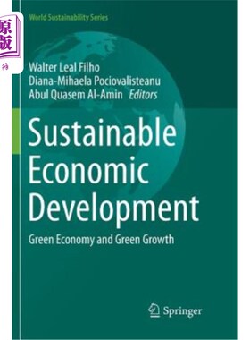 海外直订Sustainable Economic Development: Green Economy and Green Growth 经济可持续发展:绿色经济与绿色增长