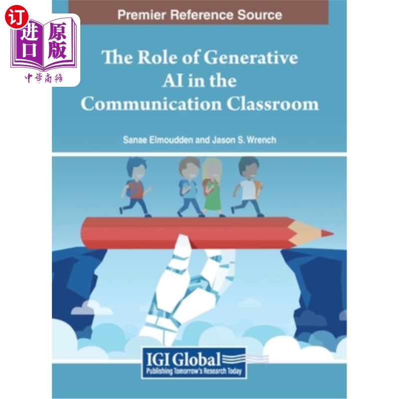 海外直订The Role of Generative AI in the Communication Classroom 生成式人工智能在交流课堂中的作用