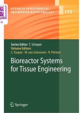海外直订医药图书Bioreactor Systems for Tissue Engineering 用于组织工程的生物反应器系统