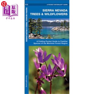 海外直订Sierra Nevada Trees & Wildflowers: A Folding Pocket Guide to Familiar Plants of  内华达山脉的树木和野花:一