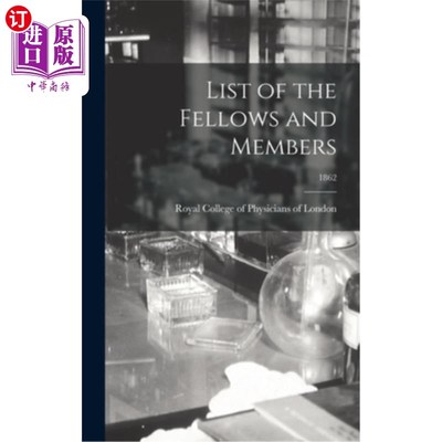 海外直订医药图书List of the Fellows and Members; 1862 会员及会员名单;1862